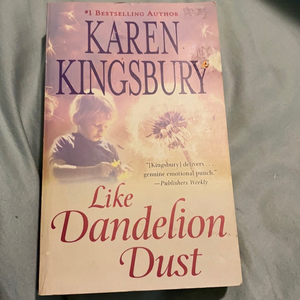 Karen Kingsbury: Like Dandelion Dust
